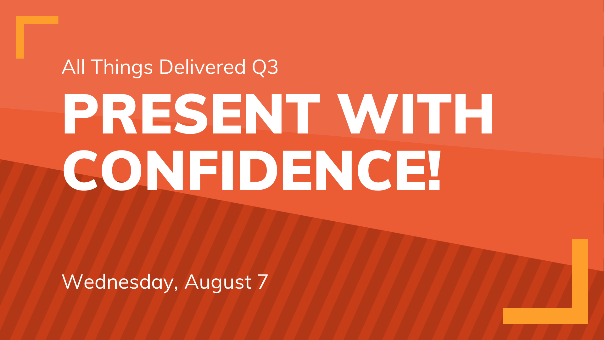 All Things Delivered Q3: Wednesday August 7